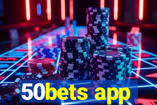 50bets app